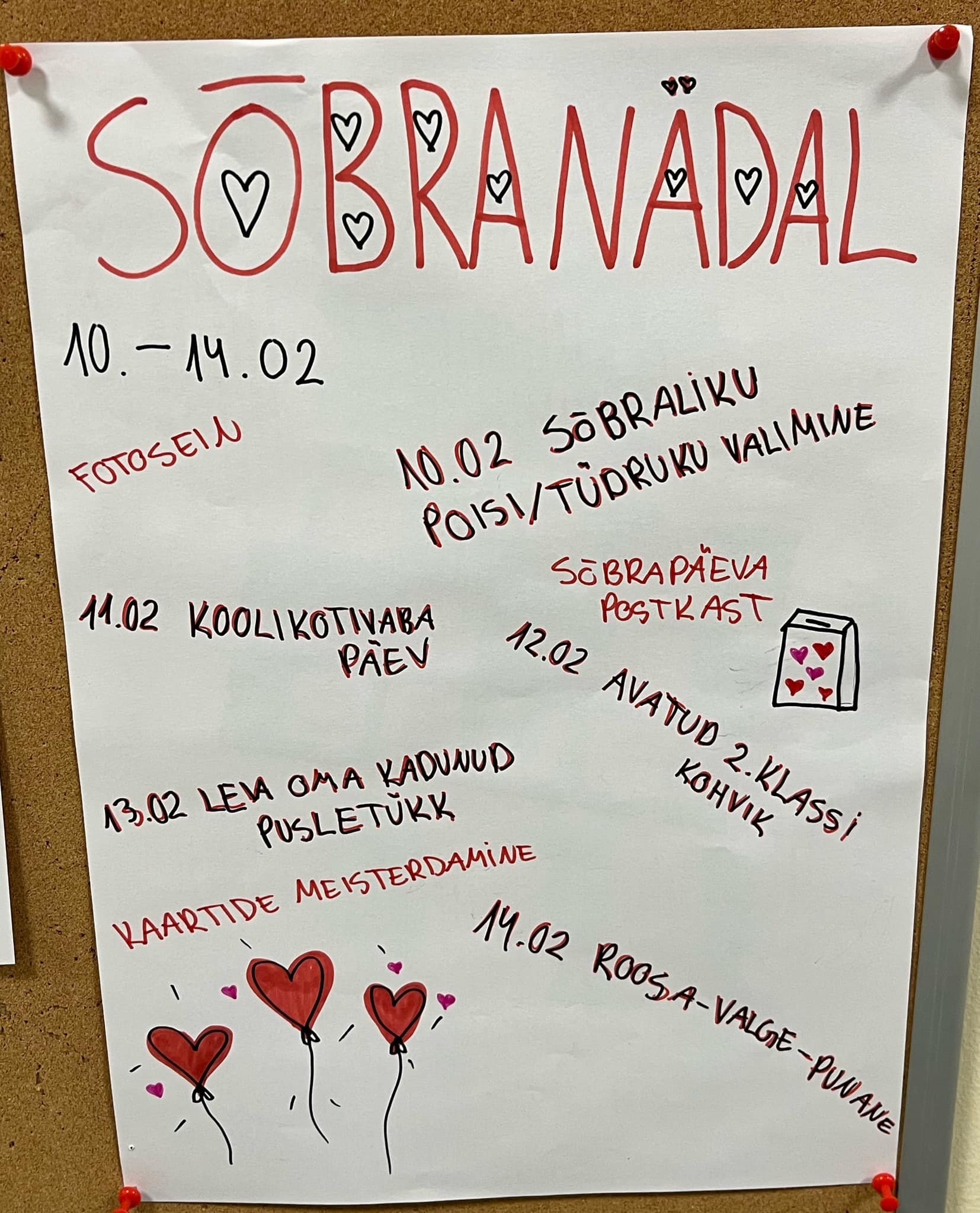Võib olla pilt järgmisest: ‎tekst sisuga: ‎SOBRANÄDAL ЛO. -14.02 SABRALIKU VALIMINE FOTOSEIN 10.02 POI3I/TUDRUW POISI/TUDRUKU TÚDRUKU SBRAPAEVA 11.02 O POSTKAST PAEV 12.02 ΑναTυO Κοηνικ ج MLASSI 13.02 PUSLETÜKK OMA KADUNUD KAARTIDE MEISTERDAMINE 14.02 ROOSA- ROOSA-VAGE VALGIE PULANIE -PUNANE‎‎